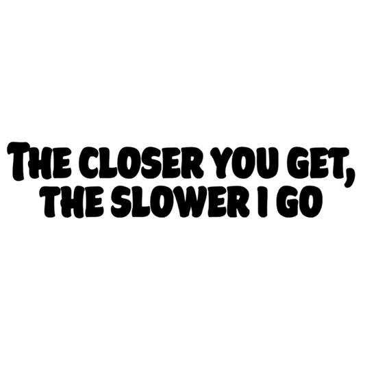 The closer you get...